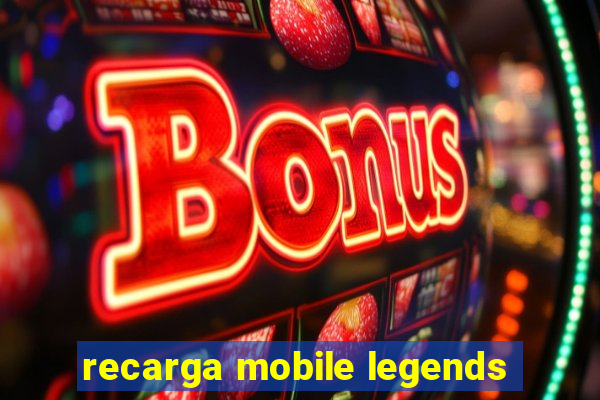 recarga mobile legends